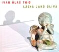 Láska jako oliva - Ivan Hlas, Indies Happy Trails, 2008
