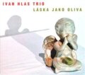 Hudobné CD: Láska jako oliva (Indies Happy Trails). Indies Happy Trails, 2008