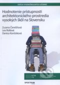 Hodnotenie prístupnosti architektonického prostredia vysokých škôl na Slovensku - Zuzana Čerešňová, STU, 2018