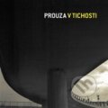 V tichosti - Prouza, Indies Happy Trails, 2007
