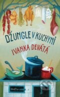 Džungle v kuchyni - Ivanka Devátá, 2019