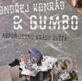 Aspoň jednu krásu světa - Gumbo, Ondřej Konrád, Indies Happy Trails, 2008