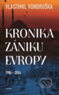 Kronika zániku Evropy 1984-2054 - Vlastimil Vondruška, 2019