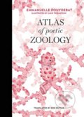 Atlas of Poetic Zoology - Emmanuelle Pouydebat, Julie Terrazzoni (ilustrácie), The MIT Press, 2019