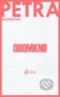 Kniha: Odomkni! (Petra Hederová), 2019 Kniha: Odomkni! (Petra Hederová), 2019