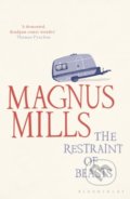 The Restraint of Beasts - Magnus Mills, Bloomsbury, 2010