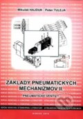 Základy pneumatických mechanizmov II. - Mikuláš Hajduk, Technická univerzita v Košiciach, 2018