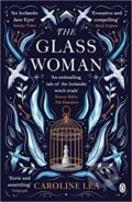 The Glass Woman - Caroline Lea, Penguin Books, 2019