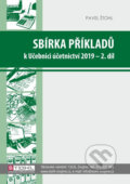 Sbírka příkladů k učebnici účetnictví II. díl 2019 - Pavel Štohl, Štohl - Vzdělávací středisko Znojmo, 2019