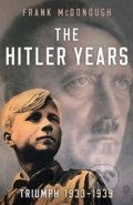 The Hitler Years - Frank McDonough, Head of Zeus, 2019