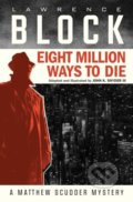 Kniha: Eight Million Ways to Die (John K. Snyder III a Lawrence Block). Idea & Design Works, 2018