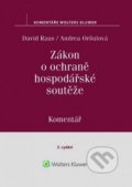 Zákon o ochraně hospodářské soutěže Komentář - Andrea Oršulová, David Raus, 2019