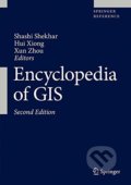Kniha: Encyclopedia of GIS (Hui Xiong, Shashi Shekhar a Xun Zhou)