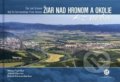 Žiar nad Hronom a okolie z neba - Milan Paprčka, Jakub Chovan, Bohuš Schwarzbacher, CBS, 2019