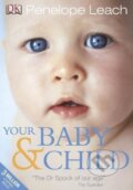 Kniha: Your Baby and Child (Penelope Leach). Dorling Kindersley, 2010
