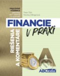 Financie v praxi - riešenie a komentáre - časť A - Peter Tóth, Monika Dillingerová, ABCedu, 2019