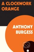 A Clockwork Orange - Anthony Burgess, 2019