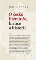 O české literatuře, kritice a historii - Jan Strakoš, Cherm, 2012