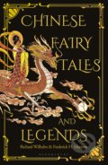Chinese Fairy Tales and Legends - by Frederick H. Martens, Richard Wilhelm, Lucrezia Botti, Bloomsbury, 2019