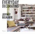 Kniha: Everyday Decorating (Jeffrey Bilhuber). Rizzoli Universe, 2019
