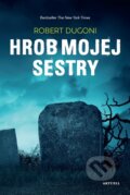 E-kniha: Hrob mojej sestry (Robert Dugoni)