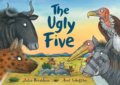 The Ugly Five - Julia Donaldson, Axel Scheffler (ilustrácie), Alison Green Books, 2017