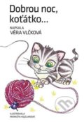Kniha: Dobrou noc, koťátko (Věra Vlčková). Pavel Mervart, 2015