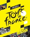 Příběh Tour de France - Serge Laget, Luke Edwardes-Evans, Andy McGrath, Slovart CZ, 2019