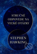 Stručné odpovede na veľké otázky - Stephen Hawking, Slovart, 2019
