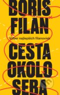 Kniha: Cesta okolo seba (Boris Filan), 2019 Kniha: Cesta okolo seba (Boris Filan), 2019