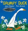Grumpy Duck - Joyce Dunbar, Petr Horáček (ilustrácie), Walker books, 2019