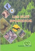 Kniha: Les plný spomienok (Ľudovít Šurina). Ľudovít Šurina, 2019