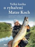 Velká kniha o rybaření - Matze Koch, Víkend, 2019