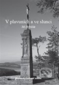 Kniha: V plavuních a ve slunci (Jiří Rybišár). Slovanský kulturní institut, 2015