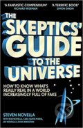 The Skeptics&#039; Guide to the Universe - Steven Novella, Hodder and Stoughton, 2019