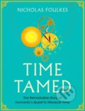 Time Tamed - Nicholas Foulkes, Simon & Schuster, 2019