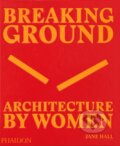 Breaking Ground - Jane Hall, Phaidon, 2019