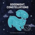 Goodnight, Constellations - Rachel Mcalister (ilustrácie), 2019