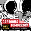 Futurism: Cartoons from Tomorrow - Luke Kingma, Lou Patrick Mackay (ilustrácie), Running, 2019