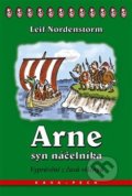 Kniha: Arne, syn náčelníka (Leif Nordenstorm). KAVA-PECH, 2013