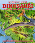 Dinosauři a další pravěká zvířata - Darren Naish, Slovart CZ, 2019