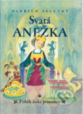 Svatá Anežka - Oldřich Selucký, 2019