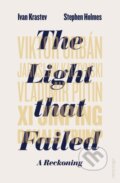 The Light that Failed - Ivan Krastev, Allen Lane, 2019
