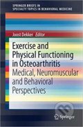 Kniha: Exercise and Physical Functioning in Osteoarthritis (Joost Dekker). Springer Verlag, 2013