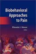 Kniha: Biobehavioral Approaches to Pain (Rhonda J. Moore). Springer Verlag, 2010