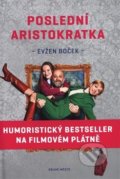 Poslední aristokratka - Evžen Boček, 2019
