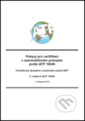 Pokyny pro certifikaci v automobilovém průmyslu podle IATF 16949, Česká společnost pro jakost, 2016