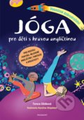 Jóga pro děti s hravou angličtinou - Tereza Sitárová, Karolina Shipstead (ilustrátor), Nakladatelství Fragment, 2019