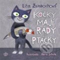 Kniha: Kočky mají rády ptáčky (Liba Žambochova). Triton, 2019
