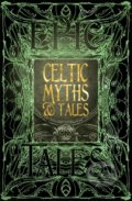 Celtic Myths and Tales, Flame Tree Publishing, 2018